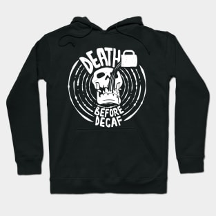 Death Before Decaf Hoodie